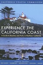 Experience the California Coast: A Guide to Beaches and Parks in Northern California