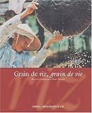 Grain de riz, grain de vie