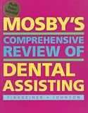 Mosby s Comprehensive Review of Dental Assisting