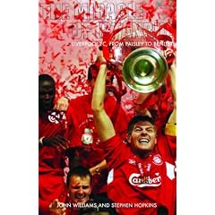 The Miracle of Istanbul: Liverpool FC, from Paisley to Benitez