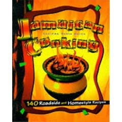 Jamaican Cooking: 140 Roadside and Homestyle Recipes