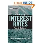 Click here to buy A History of Interest Rates, Fourth Edition (Wiley Finance) by  Sidney Homer and Richard Sylla.