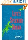 Life's Splendid Drama: Evolutionary Biology and the Reconstruction of Life's Ancestry, 1860-1940 (Science and Its Conceptual Foundations series)
