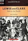 Lewis And Clark: Path To The Pacific (High Interest Books)