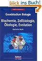 Grundstudium Biologie - Biochemie, Zellbiologie, �kologie, Evolution