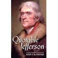 The Quotable Jefferson by Thomas Jefferson and John P. Kaminski