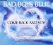 Bad Boys Blue-Come Back & Stay (Maxi)