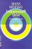 Lebenssaft Urin - Hans H&ouml;ting