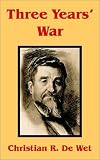 Cover of Three Years' War by Christian Rudolf de Wet 1589639324