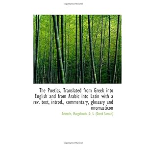 【クリックでお店のこの商品のページへ】The Poetics. Translated from Greek into English and from Arabic into Latin with a rev. text， introd. [ペーパーバック]