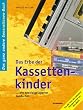 Das Erbe der Kassettenkinder