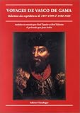 Voyages de Vasco de Gama : Relations des expéditions de 1497-1499 et de 1502-1503