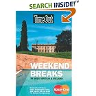 Time Out Weekend Breaks in Great Britain and Ireland (Time Out Guides) by  Time Out