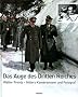 Das Auge des Dritten Reiches - Walter Frentz - Hitlers Kameramann und Fotograf