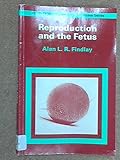 Reproduction and the fetus