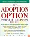 The Adoption Option Complete Handbook, 2000-2001