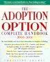 The Adoption Option Complete Handbook, 2000-2001