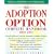 The Adoption Option Complete Handbook, 2000-2001