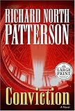 Conviction (Random House Large Print (Cloth/Paper)),
Richard North Patterson