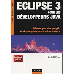 Eclipse 3 pour les d�veloppeurs Java : D�veloppez des plug-in et des applications