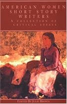 American Women Short Story Writers: A Collection of Critical Essays (Wellesley Studies in Critical Theory, Literary History & Culture)