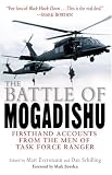The Battle of Mogadishu: Firsthand Accounts from the Men of Task Force Ranger