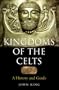 Kingdoms of the Celts: A History and Guide