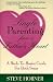 Book Single Parenting from a Father's Heart: A Back-To-Basics Guide for Both Sexes