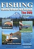 Fishing Central Oregon - the DVD Volume 1