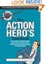 The Action Hero's Handbook: How to Catch a Great White Shark, Perform the Vulcan Nerve Pinch, Track a Fugitive, and Dozens of Other TV and Movie Skills