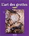 Search : L'art des grottes (Tableaux choisis)