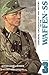 Uniforms, Organization and History of the Waffen-SS, Vol. 3