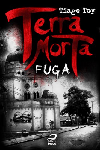 Terra morta: Fuga (Portuguese Edition)