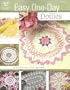 Easy One Day Doilies: 48 Beautiful, Easy-to-Stitch Table Toppers (Knit & Crochet)