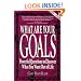 What Are Your Goals: Powerful Questions to Discover What You Want Out of Life