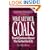 What Are Your Goals: Powerful Questions to Discover What You Want Out of Life