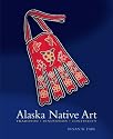 Alaska Native Art: Tradition, Innovation, Continuity