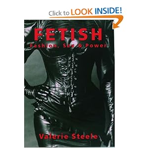 Fetish: Fashion, Sex & Power [Paperback]