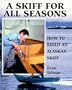 A Skiff for All Seasons: How to Build an Alaskan Skiff