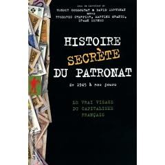 Histoire secr�te du patronat de 1945 � nos jours