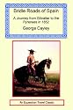 Bridle Roads of Spain - A Journey from Gibraltar to the Pyrenees in 1852