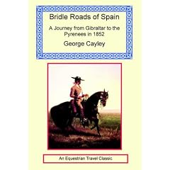 Bridle Roads of Spain - A Journey from Gibraltar to the Pyrenees in 1852