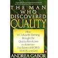 The Man Who Discovered Quality: How W. Edwards Deming Brought the Quality Revolution to America... book cover