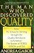 The Man Who Discovered Quality: How W. Edwards Deming Brought the Quality Revolution to America... Cover