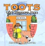 Toots: The Faithful One