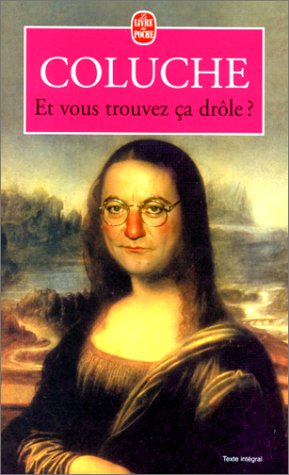 Et vous trouvez �a dr�le ?