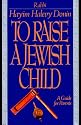 To Raise A Jewish Child: A Guide For Parents