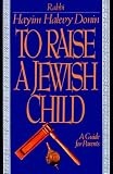 To Raise A Jewish Child: A Guide For Parents