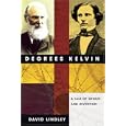Degrees Kelvin: A Tale of Genius, Invention, and Tragedy