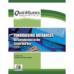 Fundraising Databases Introduction to the Set Up and Use (Quickguides)